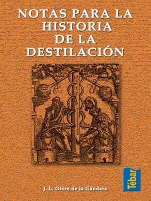 cover image of Notas para la historia de la destilación